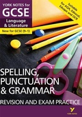 Cover: English Language and Literature Spelling, Punctuation and Grammar Revision and Exam Practice: York Notes GCSE - for 2026, 2027 exams: For 2025 and 2026 assessments and exams - Pearson Education Limited
