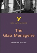 Cover: The Glass Menagerie (York Notes Advanced) English Literature Study Guide - for 2026, 2027 exams - Longman