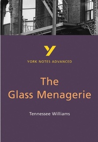 Enlarge image Cover: The Glass Menagerie (York Notes Advanced) English Literature Study Guide - for 2026, 2027 exams - Longman