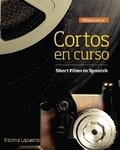 Cover: Cortos en curso, Short Films in Spanish - Pearson