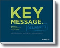 Enlarge image Cover: Key Message. Delivered - Haufe-Lexware