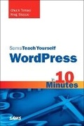 Cover: Sams Teach Yourself WordPress in 10 Minutes - Sams Publishing