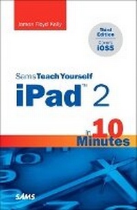 Abbildung von: Sams Teach Yourself iPad 2 in 10 Minutes (covers iOS5) - Sams Publishing