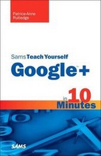 Abbildung von: Sams Teach Yourself Google+ in 10 Minutes - Sams Publishing