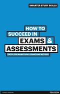 Cover: How to Succeed in Exams & Assessments - Pearson Education Limited