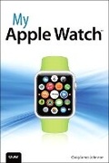 Cover: My Apple Watch - Que Corporation,U.S.