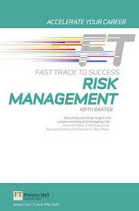 Abbildung von: Risk Management: Fast Track to Success - Financial Times Prentice Hall