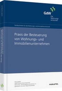 Abbildung von: Praxis der Besteuerung von Wohnungs -und Immobilienunternehmen - Haufe-Lexware