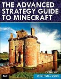 Enlarge image Cover: Advanced Strategy Guide to Minecraft, The - Que Corporation,U.S.