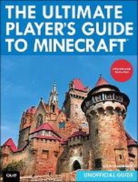 Enlarge image Cover: The Ultimate Player's Guide to Minecraft - Que Corporation,U.S.