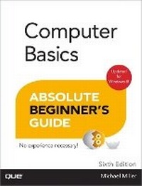 Abbildung von: Computer Basics Absolute Beginner's Guide, Windows 8 Edition - Que Corporation,U.S.