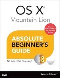 Enlarge image Cover: OS X Mountain Lion Absolute Beginner's Guide - Que Corporation,U.S.