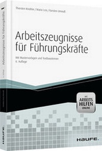 Abbildung von: Arbeitszeugnisse für Führungskräfte - mit Arbeitshilfen online - Haufe-Lexware