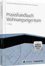 Cover: Praxishandbuch Wohnungseigentum - mit Arbeitshilfen online - Haufe-Lexware