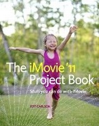 Abbildung von: The iMovie '11 Project Book - Peachpit Press Publications