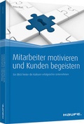 Cover: Mitarbeiter motivieren und Kunden begeistern - Haufe-Lexware