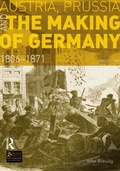 Cover: Austria, Prussia and The Making of Germany - Routledge