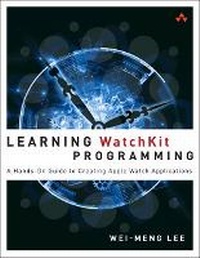 Enlarge image Cover: Learning WatchKit Programming - Addison Wesley