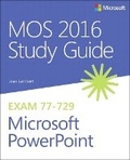 Cover: MOS 2016 Study Guide for Microsoft PowerPoint - Microsoft Press