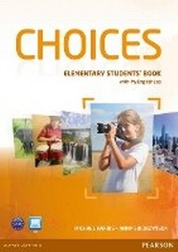 Enlarge image Cover: Choices Elementary Students' Book for MyLab Pack - Pearson Longman