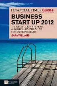 Enlarge image Cover: FT Guide to Business Start Up 2012 - Pearson Education Limited