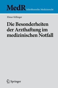 Abbildung von: Die Besonderheiten der Arzthaftung im medizinischen Notfall - Springer
