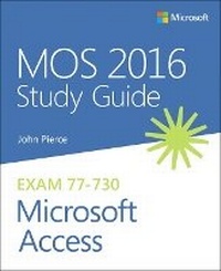Abbildung von: MOS 2016 Study Guide for Microsoft Access - Microsoft Press