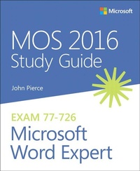 Enlarge image Cover: MOS 2016 Study Guide for Microsoft Word Expert - Microsoft Press