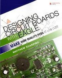 Enlarge image Cover: Designing Circuit Boards with EAGLE - Prentice Hall