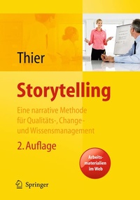 Abbildung von: Storytelling. Eine Methode für das Change-, Marken-, Qualitäts- und Wissensmanagement - Springer