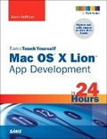 Cover: Sams Teach Yourself Mac OS X Lion App Development in 24 Hours - Sams Publishing
