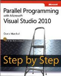 Enlarge image Cover: Parallel Programming with Microsoft Visual Studio 2010 Step by Step - Microsoft Press