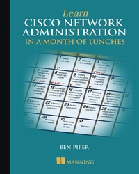 Enlarge image Cover: Learn Cisco in a Month of Lunches - Manning Publications