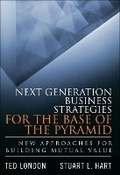 Cover: Next Generation Business Strategies for the Base of the Pyramid - Financial TImes Prentice Hall