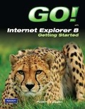 Cover: GO! with Internet Explorer 8 Getting Started - Pearson