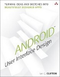 Bild vergrößern Bild: Android User Interface Design - Addison Wesley