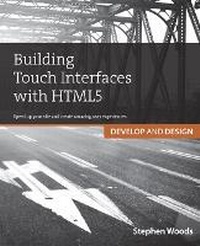 Enlarge image Cover: Building Touch Interfaces with HTML5 - New Riders