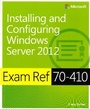 Cover: Exam Ref 70-410: Installing and Configuring Windows Server (R) 2012 - Microsoft Press