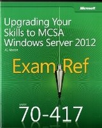 Abbildung von: Upgrading Your Skills to MCSA Windows Server (R) 2012 - Microsoft Press