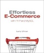 Cover: Effortless E-Commerce with PHP and MySQL - New Riders