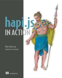Enlarge image Cover: hapi.js in Action - Manning Publications