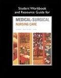 Cover: Student Workbook and Resource Guide for Medical-Surgical Nursing Care - Pearson
