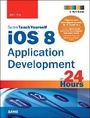 Cover: iOS 8 Application Development in 24 Hours, Sams Teach Yourself - Sams Publishing