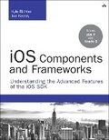 Cover: iOS Components and Frameworks - Addison Wesley