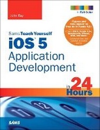Enlarge image Cover: Sams Teach Yourself iOS 5 Application Development in 24 Hours - Sams Publishing