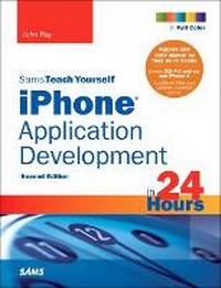 Enlarge image Cover: Sams Teach Yourself iPhone Application Development in 24 Hours - Sams Publishing
