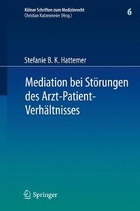 Abbildung von: Mediation bei Störungen des Arzt-Patient-Verhältnisses - Springer