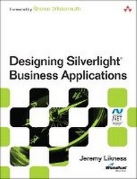 Enlarge image Cover: Designing Silverlight Business Applications - Addison Wesley