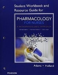 Abbildung von: Student Workbook and Resource Guide for Pharmacology for Nurses - Pearson