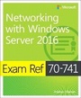 Cover: Exam Ref 70-741 Networking with Windows Server 2016 - Microsoft Press